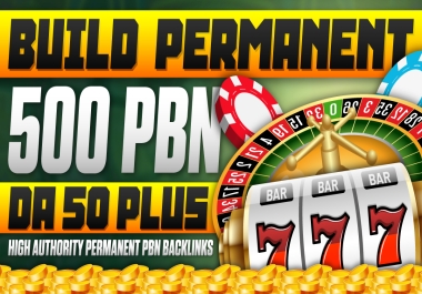 Build 500 DA50 Plus High Quality Permanent Homepage PBNs Backlinks