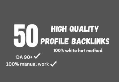 Get 50 DA 90+ Profile Backlinks in just 1 day