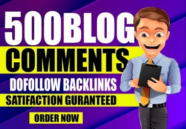 Rank Faster with 500 DoFollow High Authority Blog Comments Links