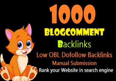 I will do 1000 blog comment dofollow link low OBL comment