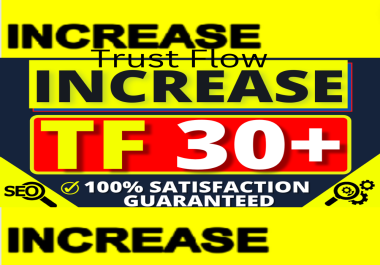 Increase tf 30 plus url majestic trust flow rate