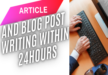 1000 words plus Article writing,  Blog post writing and Website Content