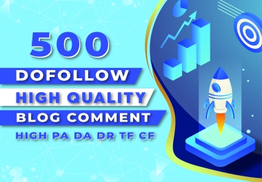 Build 500 high quality blog comments backlinks on high da