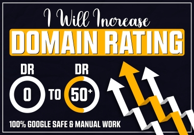 Guaranteed Increase Your Domain Rating Ahrefs DR 50 Plus White Hat SEO Method