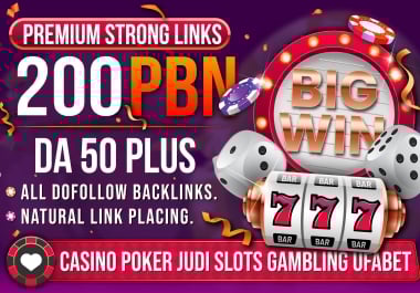 PowerFul 200 PBN DA 50+ Dofollow Casino,  Poker,  Slot,  Gambling,  Judi,  UFABET,  Betting Websites