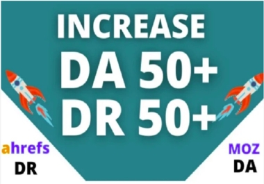 Boost DA 50 moz DR 50 ahref domain authority and rating safe backlinks