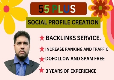 I will do 55 plus high quality social profile creation backlinks for your website.