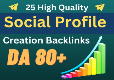 I will do 25 HQ social profile creation SEO backlinks for your website
