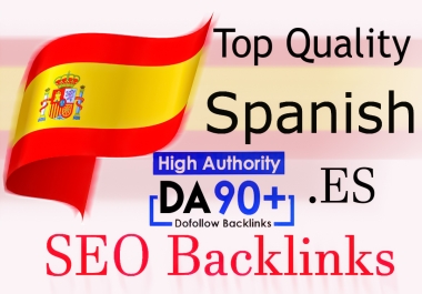 25 Spanish. es High Quality Spain Dofollow backlinks +50 High Trust Flow backlinks
