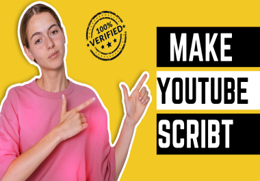 I will write professional script for your youtube videos