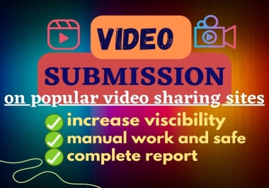 I will do video submission and upload on the top 100 high sharing sites