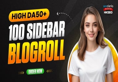 Get 100 Powerfull backlink DA50+ Sidebar/Blogroll/Footer Dofollow Link