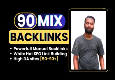 I will provide 90 high authority mixed backlinks for google top ranking