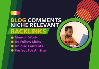 Blog Comments. Manual Niche Relevant & High Quality Permanent Backlink