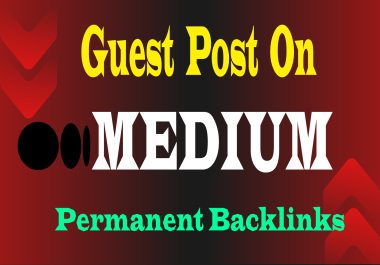 I will write and publish guest posts on Medium,  high DA