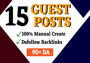 Write and Publish your guest post on 15 top-ranked website for increased visibility