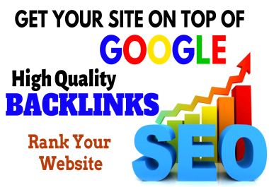 Create 100+ High Quality backlinks to Get your website on top of google