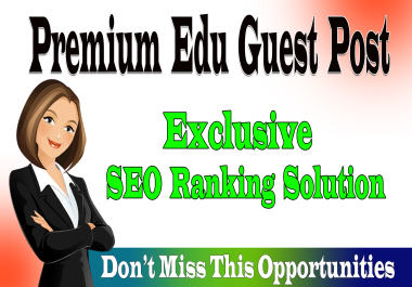 write and publish 2 premium guest posts on edu site with high da