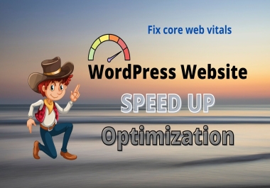 WordPress Website Speed Optimization and Fix Core Web Vitals