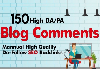 I will build 150 dofollow blog comments high quality backlinks