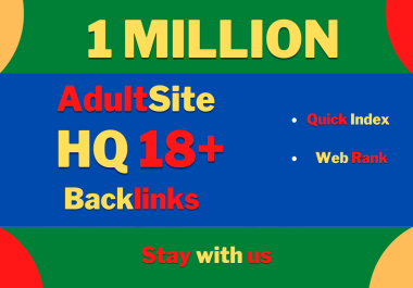 Create 1 million GSA backlinks in Adult site to rank your site
