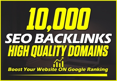 TOP GOOGLE RANK-10,000 Branded Unique Seo Backlinks DA 50+ Permanent Manual Post