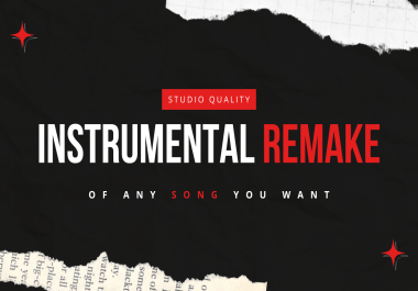 Create or Remake HQ Studio Instrumental Of Any Song You Want