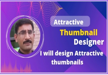 I will Design Attractive and custom thumbnail in 5hrs