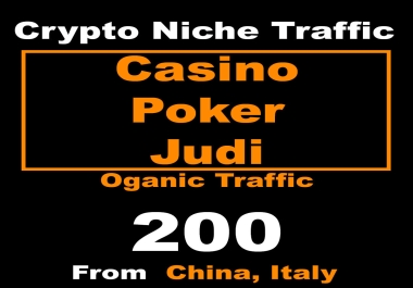 I will Provide Organic Crypto Niche Traffic from CHINA & ITALY for CASINO,  POKER & JUDI Sites.
