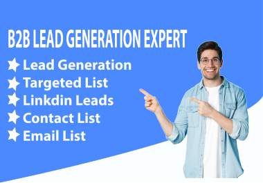 I Will Provide 100 Targeted B2B Lead Generation for your business