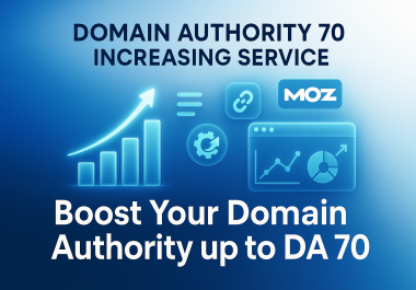 I will Increase your Website MOZ Domain Authority up to 70 DA increasing 70