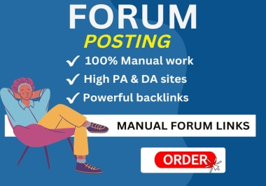 I will manually post 70 forums posting backlinks to high domain authority websites