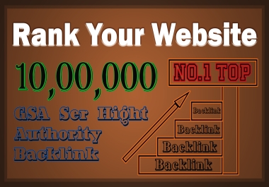 1 million GSA ser high authorithy backlink for your website