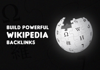 I Will Build Powerful Wikipedia Backlinks