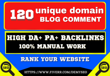 Create 120 unique domain dofollow blog comment backlinks