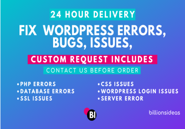 I will fix wordpress errors,  fix wordpress issues,  wordpress bug,  fix woocommerce error