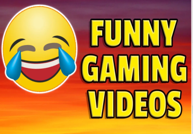I will do funny gaming video editing just in one day