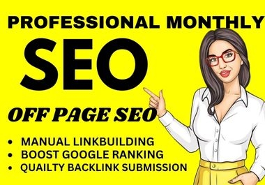 I will do monthly 120 off page SEO link building for your website