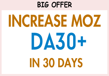 I will Increase Domain Authority Moz DA 30+ PA 30+ Within 10 days