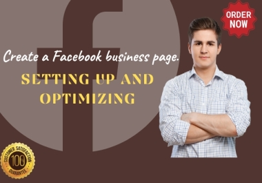 Set up a business page and professional Facebook optimization for you
