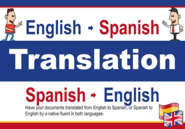 I will translate English to Spanish and Spanish to English