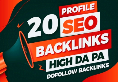 Manually Build 20 High Quality Profile Backlinks For SEO
