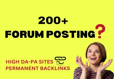 I will create 200+ high quality FORUM POSTING SEO Backlinks in High DA-PA sites