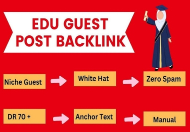 You will get edu guest post and link building seo da 70 with permanent 6 educational backlinks