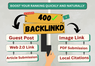Complete power package backlinks 400 + DA 55+ guest post,  blog posts,  article submission,  web 2.0