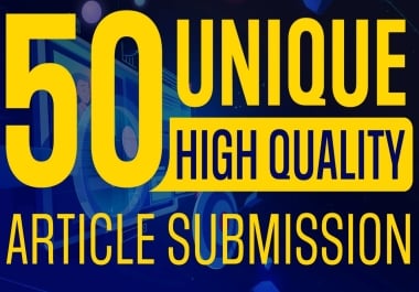 Unique Article Submission High DA 50 Plus Backlinks Best Off Page SEO Backlinks