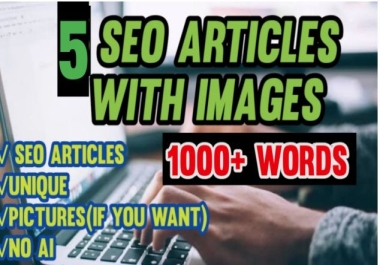 I will write 5 Articles for your blogsite 1000+ words
