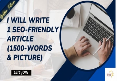 I Will Write 1 SEO Friendly Article 1500-Words & Picture