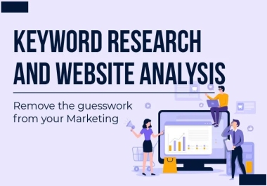 I will do SEO keyword research and competitors analysis.