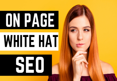 I will do onsite seo and on page optimization in perfect google friendly way